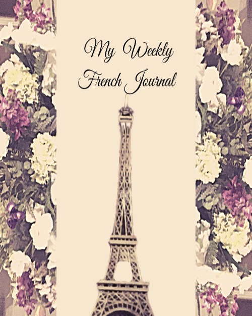 Front cover of the book 'My weekly french journal'